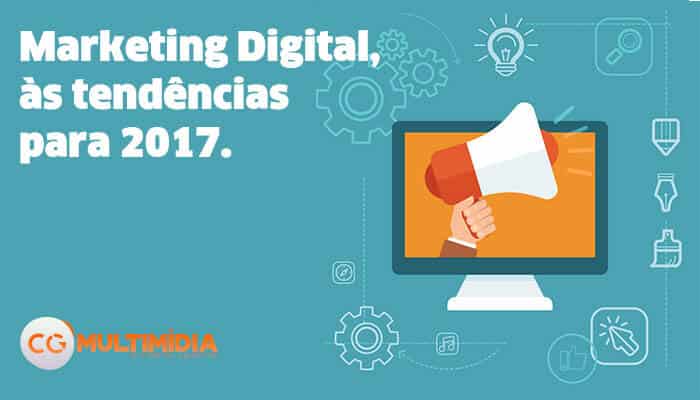 Marketing Digital, as tendências para 2017