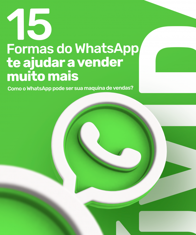 15 Formas do WhatsApp te ajudar a vender muito mais