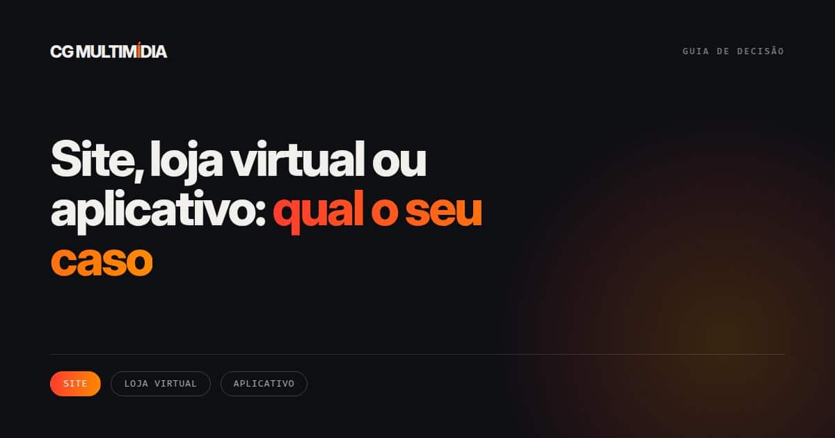 Site, loja virtual ou aplicativo: qual o seu caso.